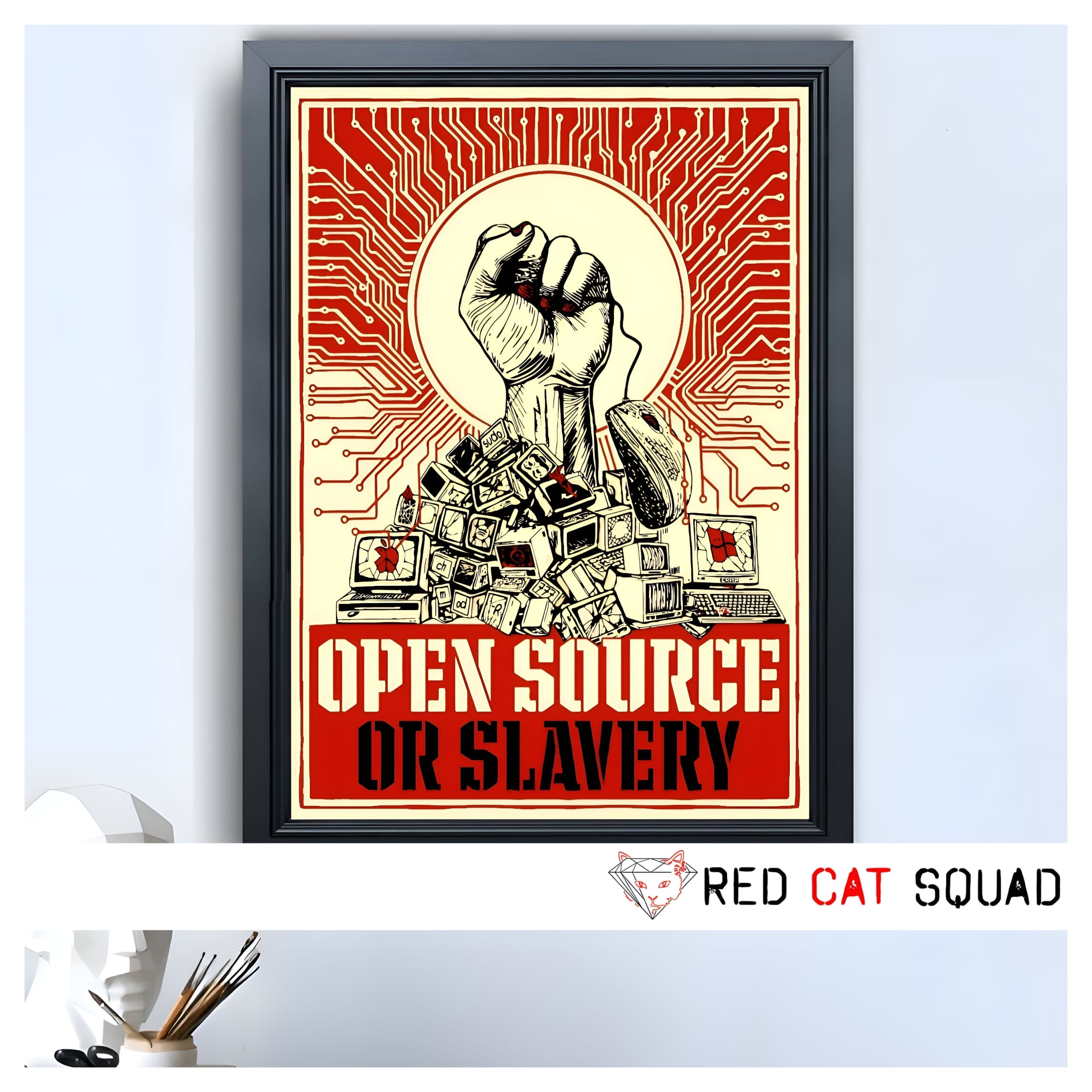 RED CAT SQUAD_SHOP_FaP#13_OPEN SOURCE OR SLAVERY (Artprint Poster)_KOLLEKTIONSBILD-1-compr-squooshed Kunstdrucke 3